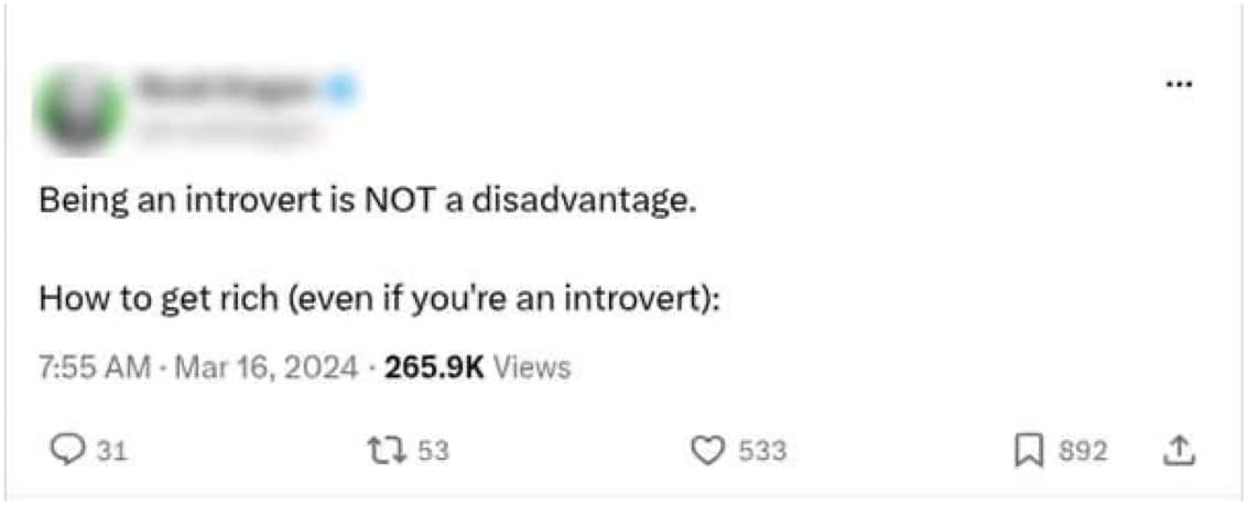Tweet: Being an introvert is NOT a disadvantage. How to get rich (even if you're an introvert). 265.9K views, 892 bookmarks.